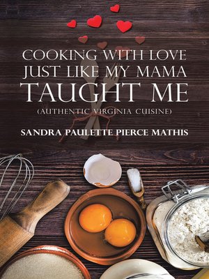 cover image of Cooking with Love Just Like My Mama Taught Me